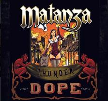 Cd Matanza Thunder Dope ORIGINAL NOVO E LACRADO