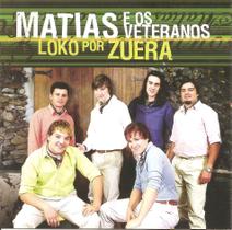Cd - Matias e os Veteranos - Loko por Zuera