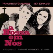 Cd mauricio gueiros e iza eirado - a bossa em nós