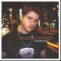 Cd - mauricio manieri agora que voltou - AUNIVE