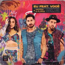 Cd Melim - eu Feat. Voce + - Amores e Flores - Universal Music