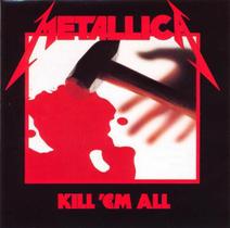 CD Metallica Kill 'Em All - Álbum de Estreia (1983) CD Metallica Kill 'Em All - Álbum de Estreia (1983)
