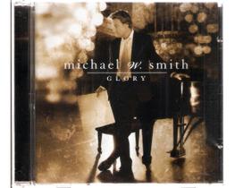 Cd Michael W. Smith - Glory Cd Michael W. Smith - Glory