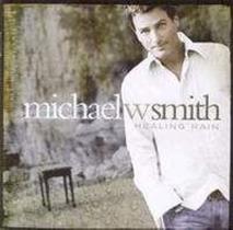 Cd Michael W. Smith - Healing Rain - 2004 - LC
