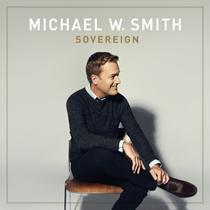 CD Michael W Smith Sovereign - Canzion