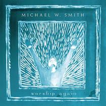 Cd michael w smith - worship again