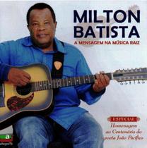 CD Milton Batista - A Mensagem Na Música Raiz