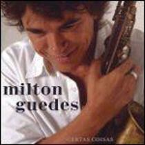 Cd Milton Guedes - Certas Coisas - LC