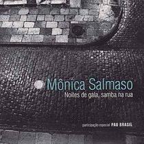 CD Mônica Salmaso - Noites de Gala, Samba Na Rua (Digipack) CD Mônica Salmaso - Noites de Gala, Samba Na Rua (Digipack)