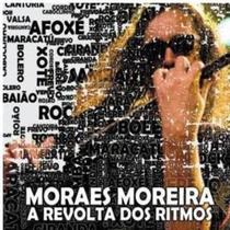 Cd moraes moreira - a revolta dos ritmos