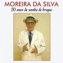Cd Moreira Da Silva 50 Anos De Samba De Breque