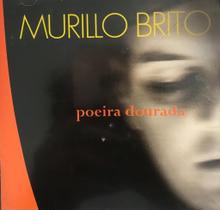 Cd murillo brito poeira dourada lacrado