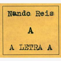 cd nando reis*/ a letra A