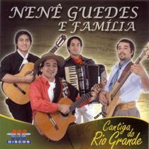 CD - Nenê Guedes e Familia - Cantiga do Rio Grande