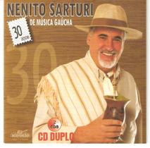 Cd - Nenito Sarturi - 30 Anos De Música Gaúcha - (cd Duplo) - Sinuelo Produções