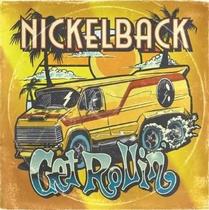 Cd Nickelback - Get Rollin