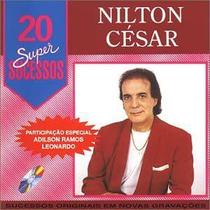 CD Nilton César 20 Super Sucessos