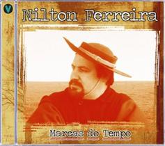 CD - Nilton Ferreira Marcas do Tempo - Relançamento - Gravadora Vertical