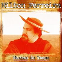 Cd - Nilton Ferreira - Marcas Do Tempo