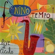 Cd Nino Tempo - Live At Cicada