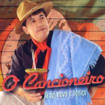 Cd - O Cancioneiro - Já Fui Novo E Bonito - Independente