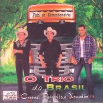 Cd o trio do brasil - creone, parrerito e xonadão - vida de Cd o trio do brasil - creone, parrerito e xonadão - vida de