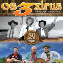 CD - Os 3 Xirus - Cruzando Gerações