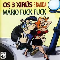 CD - Os 3 Xirus e Banda - Mario Fuck Fuck