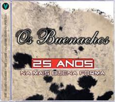 Cd - Os Buenachos - 25 Anos - Na Mais Buena Forma