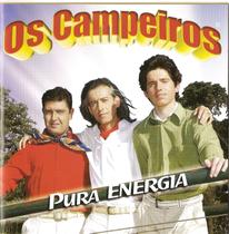 CD - Os Campeiros - Pura Energia
