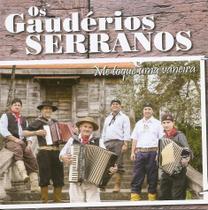 CD - Os Gaudérios Serranos - Me Toque uma Vaneira