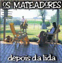 Cd - Os Mateadores - Depois Da Lida Cd - Os Mateadores - Depois Da Lida