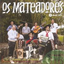 Cd - Os Mateadores - Na Manha Da Vaneira