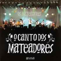 Cd - Os Mateadores - O Canto dos Mateadores Ao Vivo Cd - Os Mateadores - O Canto dos Mateadores Ao Vivo