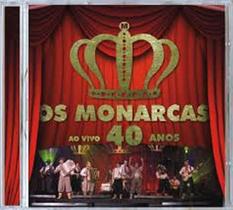 Cd - Os Monarcas - 40 Anos - Ao Vivo - ACIT