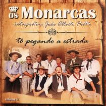 CD - Os Monarcas - Interpretam João Alberto Pretto - Tô pegando a estrada - vol 3