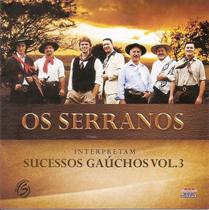 CD - Os Serranos - Interpretam Sucessos Gauchos 3 - Usa Discos