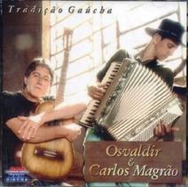 CD Osvaldir & Carlos Magrão Tradição Gaúchas - Usa discos