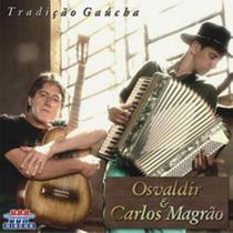 Cd - Oswaldir & Carlos Magrão - Tradição Gaucha - Usa Discos
