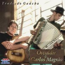 Cd - Oswaldir & Carlos Magrão - Tradição Gaucha Cd - Oswaldir & Carlos Magrão - Tradição Gaucha