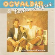 Cd Oswaldir e Carlos Magrão Versos, Guitarra E Caminho Cd Oswaldir e Carlos Magrão Versos, Guitarra E Caminho