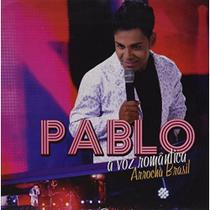 Cd Pablo - A Voz Romântica - Arrocha Brasil - Som Livre