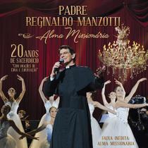 Cd - padre reginaldo manzotti - alma missionária Cd - padre reginaldo manzotti - alma missionária