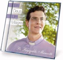 CD Padre Reginaldo Manzotti - Em Deus um Milagre - SOM LIVRE