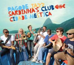 CD Pagode Jazz Sardinha's Club - Cidade Mestiça - BISCOITO FINO