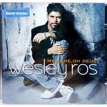 CD Pastor Wesley Ros Me Ache, Oh Deus