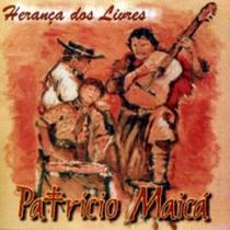 Cd - Patricio Maica - Herança Dos Livres