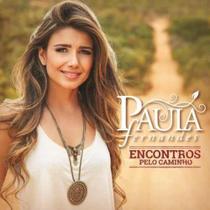 Cd Paula Fernandes - Encontros Pelo Caminho - Universal Music