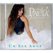 CD Paula Fernandes - Um Ser Amor - UNIVERSAL Music