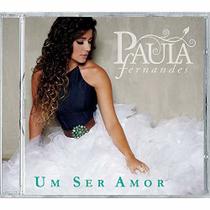 CD Paula Fernandes Um Ser Amor CD Paula Fernandes Um Ser Amor